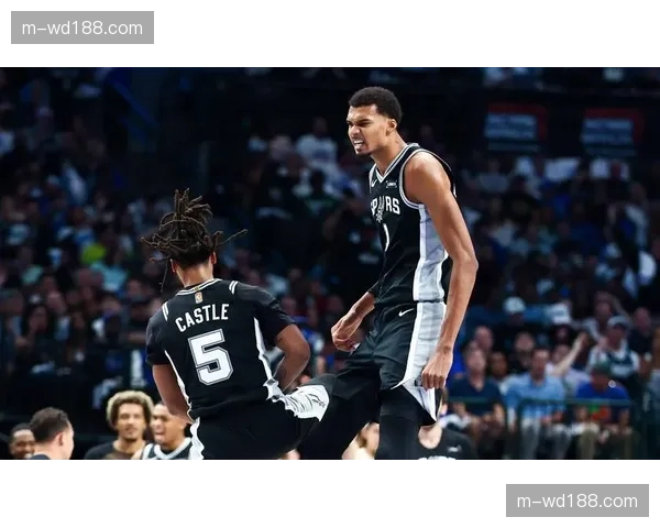 文班亚马率马刺取七连胜 内线统治力助球队巩固排名